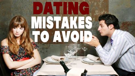 mistakes to avoid while dating
